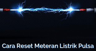 Cara Reset Meteran Listrik Pulsa