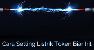 Cara Setting Listrik Token Biar Irit