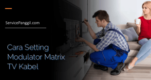 Cara Setting Modulator Matrix TV Kabel