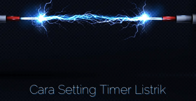 Cara Setting Timer Listrik