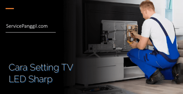 Cara Setting TV LED Sharp