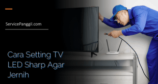 Cara Setting TV LED Sharp Agar Jernih