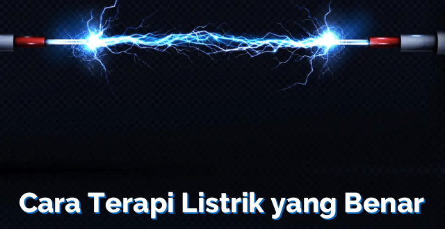 Cara Terapi Listrik yang Benar