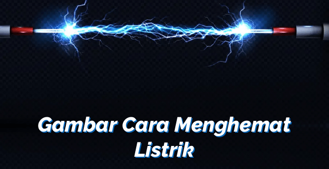 Gambar Cara Menghemat Listrik