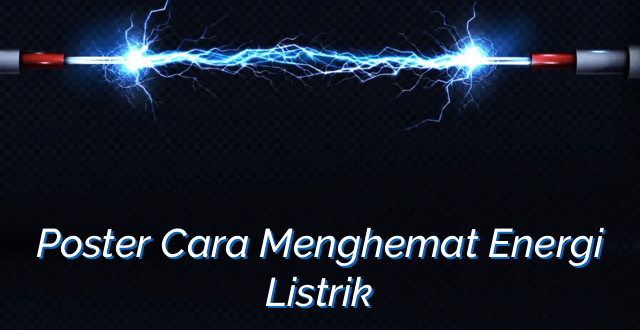 Poster Cara Menghemat Energi Listrik